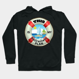 Sailing - Retirement Plan of Catamaran Sailboat Hoodie